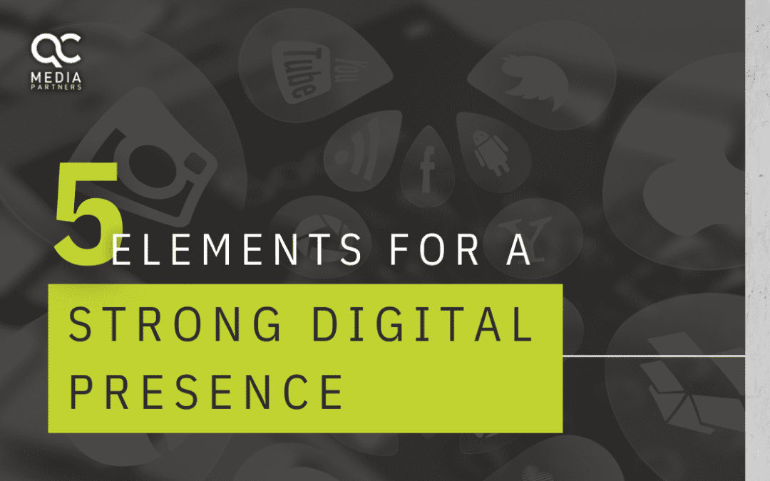 5 Key Elements For a Strong Digital Presence